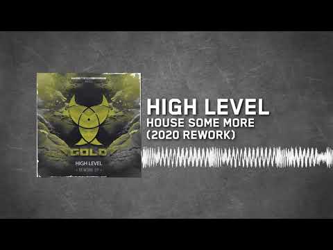 High Level - House Some More (2020 Rework)