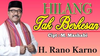 Download lagu H. RANO KARNO - HILANG TAK BERKESAN | Unofficial lyrics mp3 Download lagu H. RANO KARNO - HILANG TAK BERKESAN | Unofficial lyrics mp3