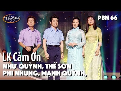 Phi Nhung, Mạnh Quỳnh, Như Quỳnh, Thế Sơn - LK Cảm Ơn & Xuân Này Con Không Về -  PBN 66