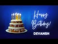 DEVANSH Happy Birthday Song Happy Birthday DEVANSH DEVANSH Happy Birthday To You