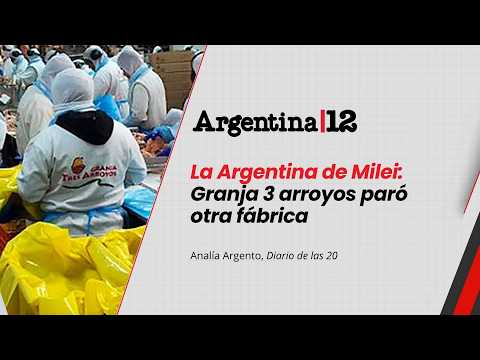 Granja 3 arroyos mantiene apagada una fábrica y no le paga a 800 trabajadores