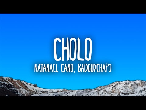 Natanael Cano & Badguychapo - Cholo