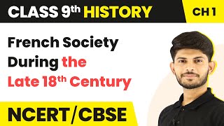 French Society During the Late Eighteenth Century - The French Revolution | Class 9 History