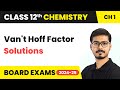 Van't Hoff Factor - Solutions | Class 12 Chemistry Chapter 1 | cbse 2024-25