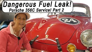 Porsche 356C Project #2: Dangerous Fuel Mess!