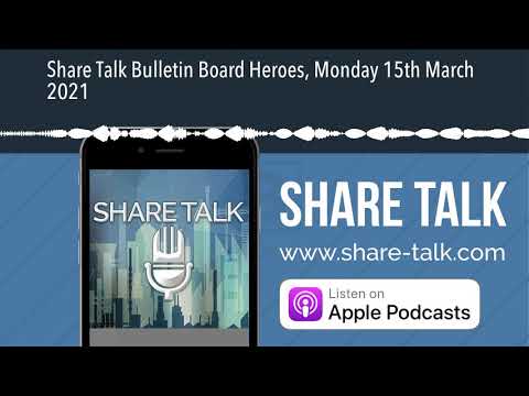Share Talk Bulletin Board Heroes, Monday 15th March 2021