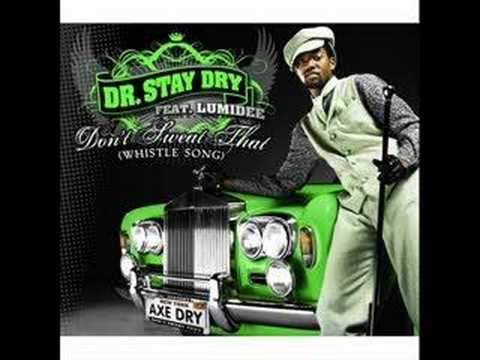 Dr. Stay Dry Feat. Lumidee - Dont Sweat That