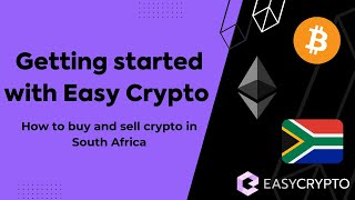 Getting started with Easy Crypto South Africa | How does it work? | How to buy and sell?
