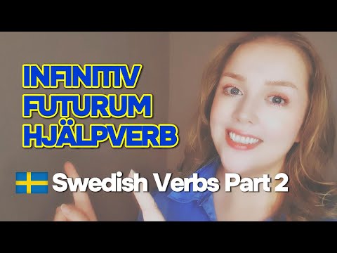 Learn Swedish Verb Tenses Part 2 Infinitive Auxiliary Verbs and Future Tense