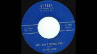 Albert King - Let&#39;s Have A Natural Ball