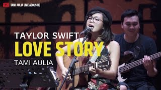 Download lagu Love Story - Taylor Swift ( Tami Aulia Cover ) mp3 Download lagu Love Story - Taylor Swift ( Tami Aulia Cover ) mp3