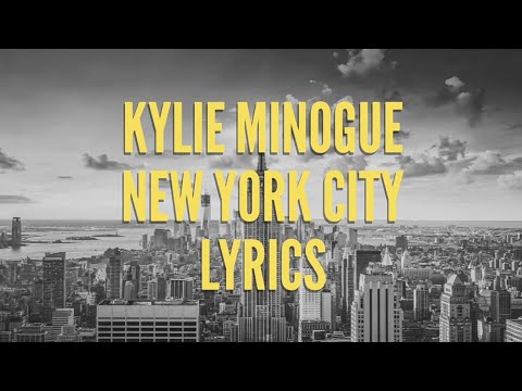 Kilye Minogue- New York city lyrics