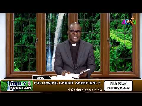 DAILY FOUNTAIN DEVOTIONAL FOR FEBRUARY 09 2020 - THE REV.D CANON FEYISETAN JOSEPH