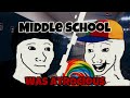 Middle School Was Atrocious