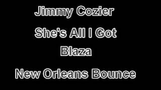 Jimmy Cozier - She&#39;s All I Got (New Orleans Bounce)