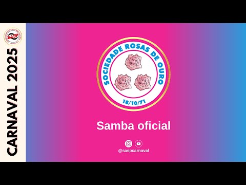 Carnaval 2025 | Samba oficial da Rosas de Ouro (com Carlos Jr)