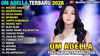Download lagu NEGORO ANGIN - DIFARINA INDRA - NGUPAYAKNE - OM ADELLA FULL ALBUM TERBARU 2026 mp3
