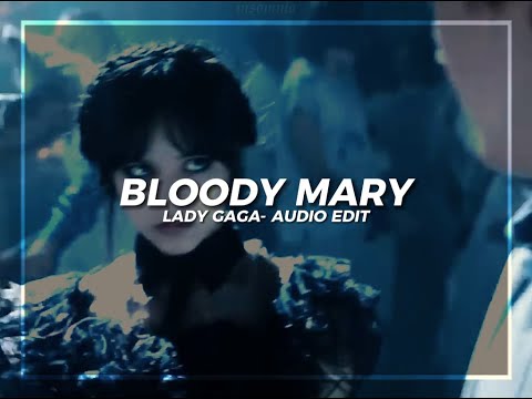 Bloody Mary - Lady Gaga (edit audio)