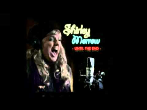 Shirley Morrow - Untill The End (Full Song)
