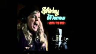 Shirley Morrow - Untill The End (Full Song)