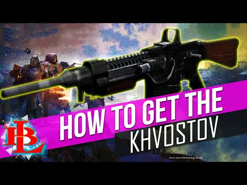 Destiny Rise of Iron - How to Get the Exotic Khvostov 7G-OX - How to Unlock the Khvostov Quest