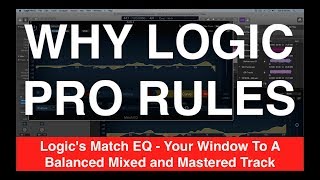 Video thumbnail for Logic's Match EQ - Your Window To A Balanced Mixed and Mastered Track by Why Logic Pro Rules