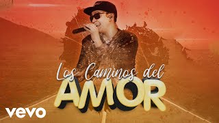 Los Caminos Del Amor Lyrics English Translation