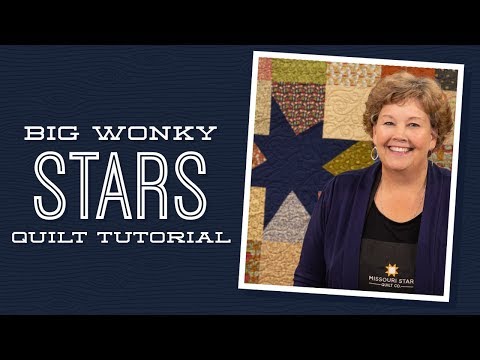 Make a "Big Wonky Stars" Quilt with Jenny Doan of Missouri Star (Instructional Video)