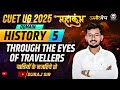 CUET UG 2025 History महाकुंभ 5 Through The Eyes Of Travellers Suraj Sir