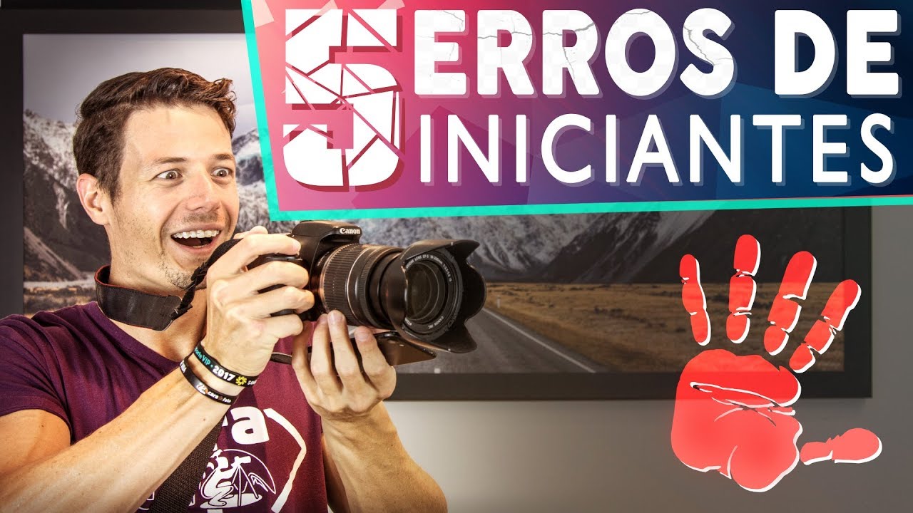 5 ERROS DE INICIANTES NA FOTOGRAFIA (+ Como Resolver Eles)