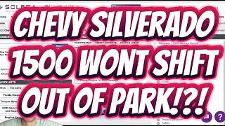 Is Your Chevy Silverado 1500 Not Shifting Out of Park? Watch This!