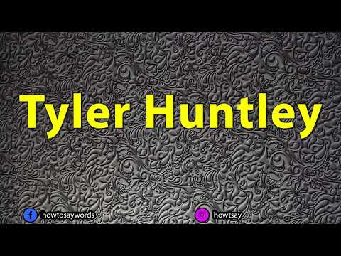 How To Pronounce Tyler Huntley