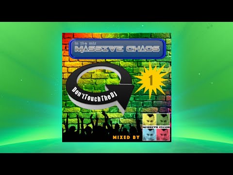 Massive Chaos - Don't Touch The DJ (episode 1)