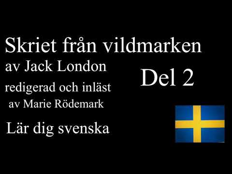 Skriet från Vildmarken - Del 2 - Lär dig svenska - 71 undertexter