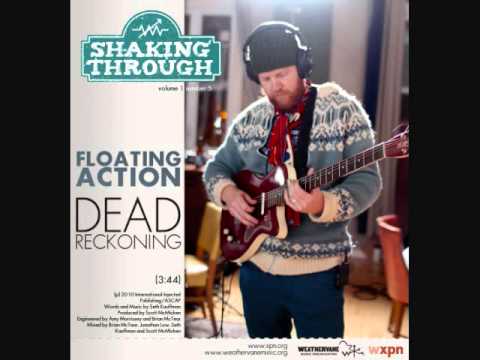 Floating Action (with Scott McMicken of Dr. Dog) - Dead Reckoning | Shaking Through (Song Stream)