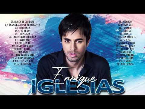 Enrique Iglesias Éxitos Sus Mejores Canciones Románticas- Enrique Iglesias Grandes Éxitos en Español