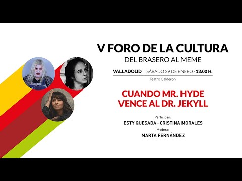 V FORO DE LA CULTURA | Cuando Mr. Hyde vence al Dr. Jekyll