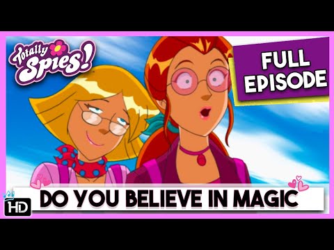 Totally Spies! Season 1 - Episode 24 : Do You Believe in Magic (HD Full Episode)