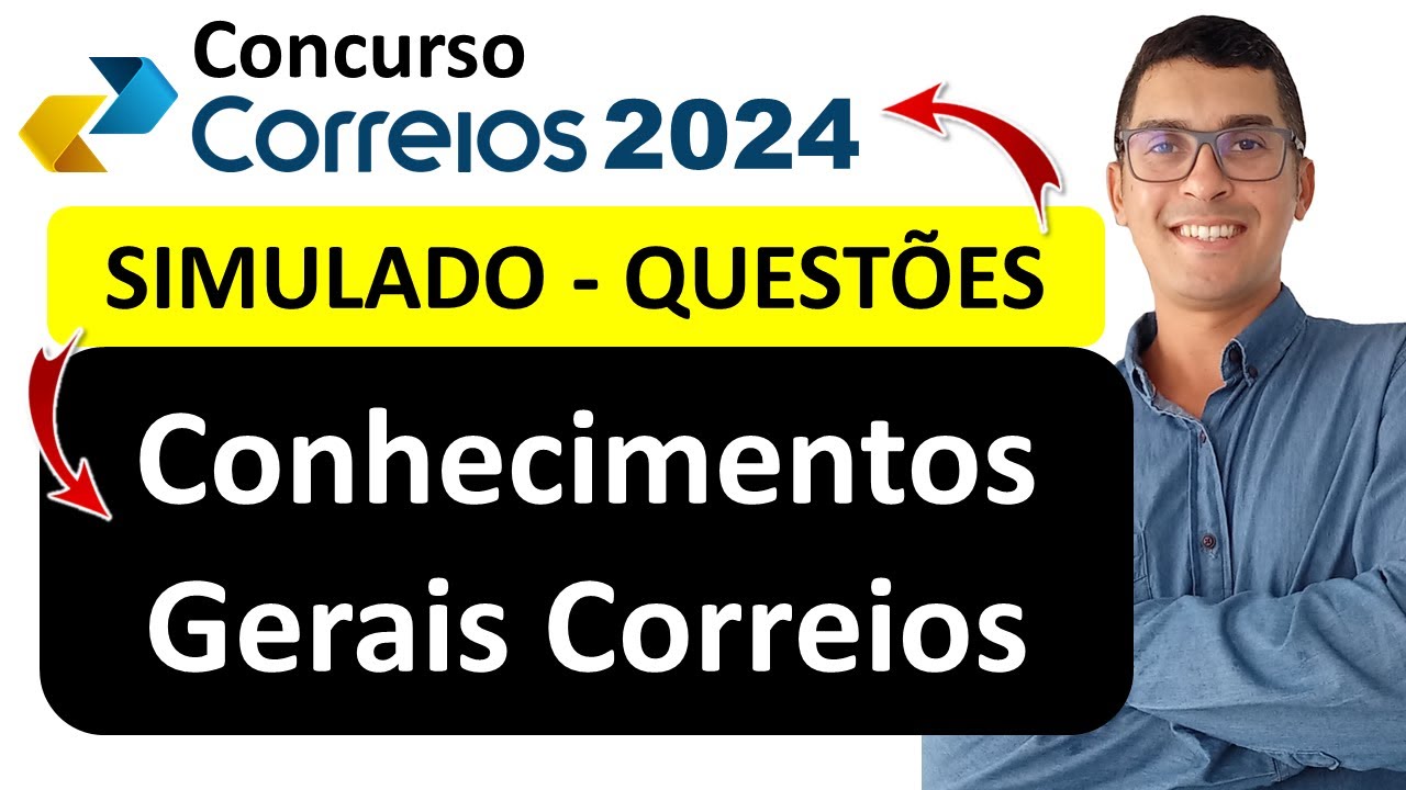 REVISÃO + QUESTÕES + SIMULADO | Conhecimentos  Gerais Correios 2024 | Concurso Correios 2024 #ibfc