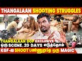 World Of Thangalaan Exclusive Making DOP Kishor Detailed Interview Pa Ranjith Chiyaan Vikram