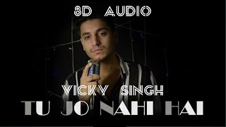 Download lagu 8D Song | Tu Jo Nahi Hai To Kuchh Bhi Nahi Hai | Vicky Singh | Woh Lamhe | Plz Use Headphones | mp3 Download lagu 8D Song | Tu Jo Nahi Hai To Kuchh Bhi Nahi Hai | Vicky Singh | Woh Lamhe | Plz Use Headphones | mp3