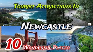 Top 10 Best Tourist Places to Visit in Newcastle 😍 | Australia 🇦🇺 | New South Wa