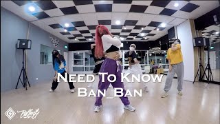 Need to Know - Doja Cat｜BAN_BAN 斑斑｜Choreo. 進階排舞｜20220602