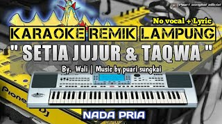 Download lagu SETIA JUJUR DAN TAQWA - KARAOKE REMIX LAMPUNG - NADA PRIA mp3 Download lagu SETIA JUJUR DAN TAQWA - KARAOKE REMIX LAMPUNG - NADA PRIA mp3