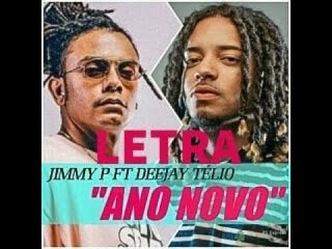 Letra Jimmy P feat. Deejay Télio-Ano Novo