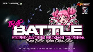 Download lagu TRAP BATTLE PENGHANCUR RUMAH TANGGA ‼️ •DJ RISKI IRVAN NANDA 69PROJECT  mp3