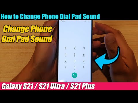Galaxy S21/Ultra/Plus: How to Change Phone Dial Pad Sound