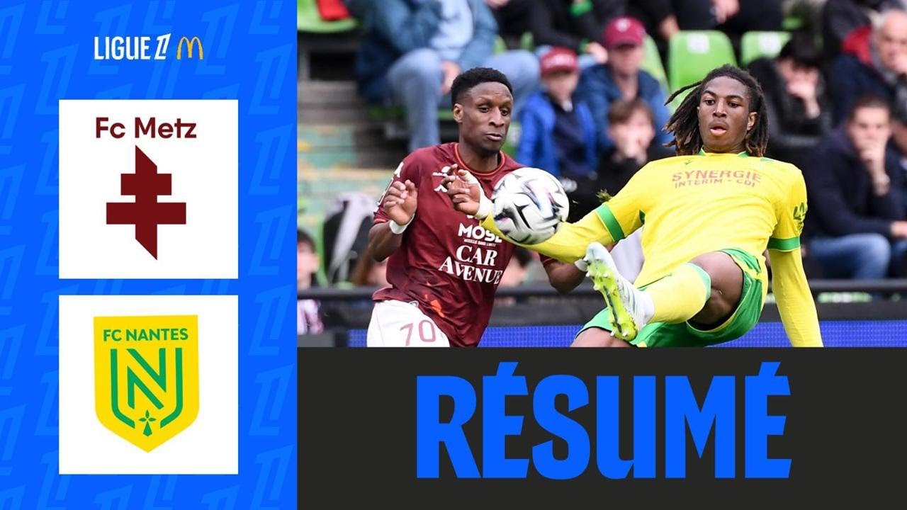 Metz vs Nantes Highlights
