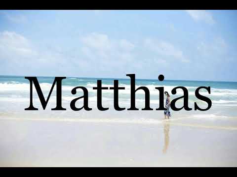 How To Pronounce Matthias🌈🌈🌈🌈🌈🌈Pronunciation Of Matthias
