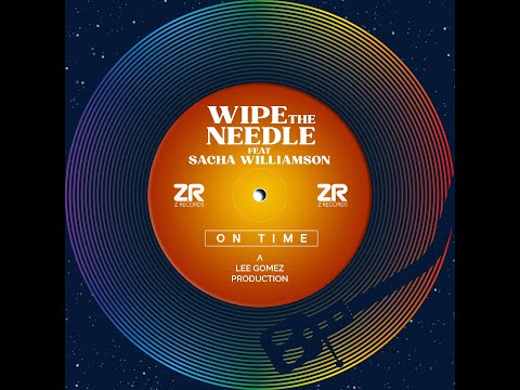 Wipe the Needle ft. Sacha Williamson - On Time (WTN 4X4 Mix)